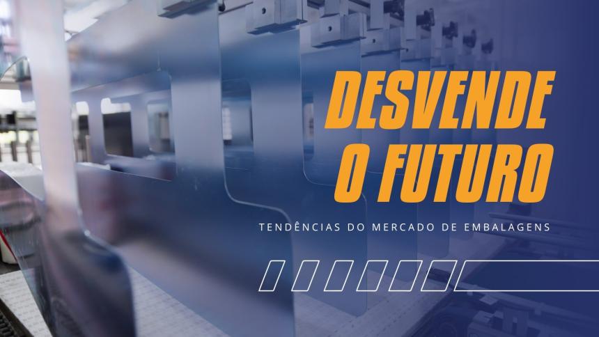 Desvende o futuro: As 5 tendências do mercado de embalagens para alimentos em 2025